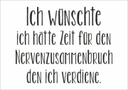 Mehrwegschablone "Nervenzusammenbruch"